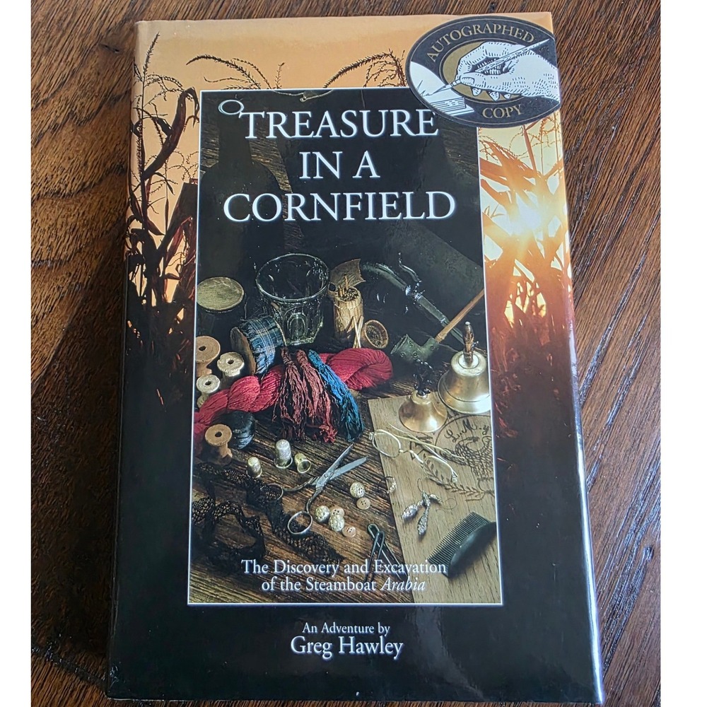 Signed Treasure in a Cornfield Greg Hawley Steamboat Arabia Hardcover Book